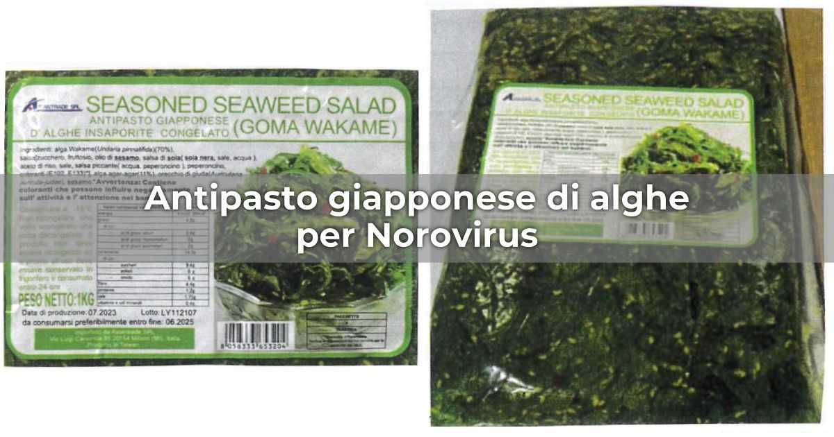 Antipasto giapponese d'alghe richiamato a causa del Norovirus, l'avviso del Ministero della Salute