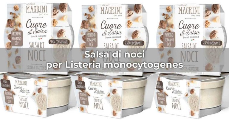 Salsa di noci richiamata per rischio microbilogico: presenza di Listeria Monocytogenes