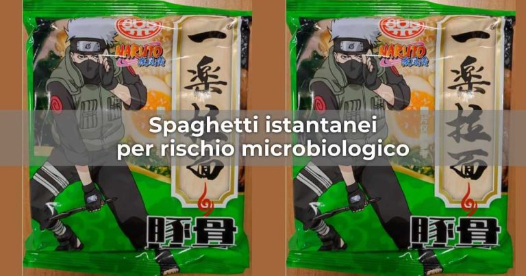 Spaghetti istantanei "Naruto" richiamati per rischio microbiologico, l'avviso del Ministero