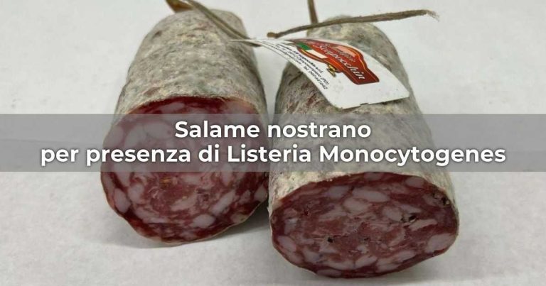 Richiamo di salame nostrano a causa della presenza di Listeria Monocytogenes