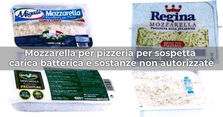 Mozzarella per pizzeria richiamata per sospetta carica batterica e sostanze non autorizzate
