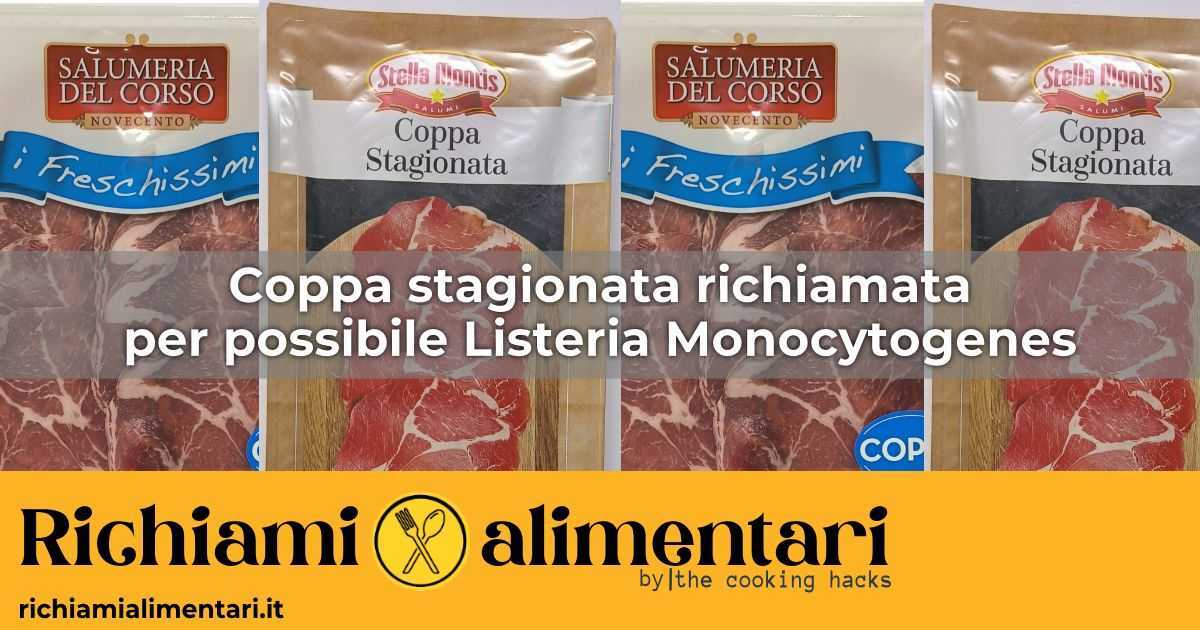 Coppa stagionata richiamata per possibile Listeria: ecco lotto e scadenze
