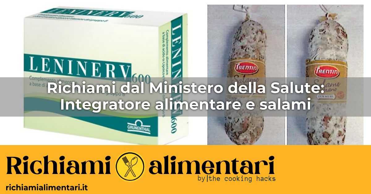 Richiami dal Ministero: integratore alimentare e salame nostrano